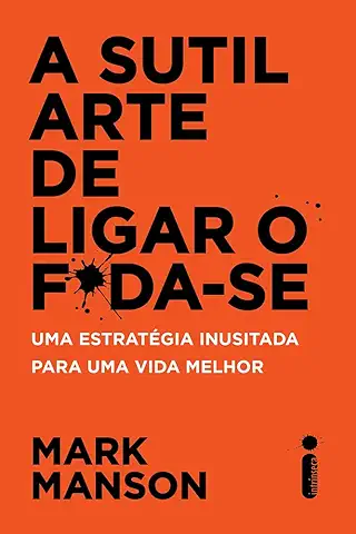 A Sutil Arte de Ligar o F*da-Se