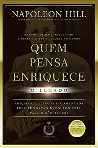 Quem pensa enriquece - o legado